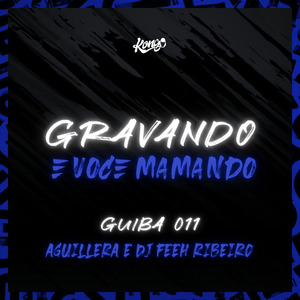 Gravando e Você Mamando