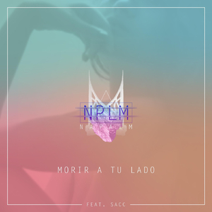 Morir a Tu Lado (feat. Sacc)