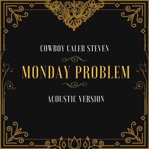 Monday Problem (Acoustic Version )
