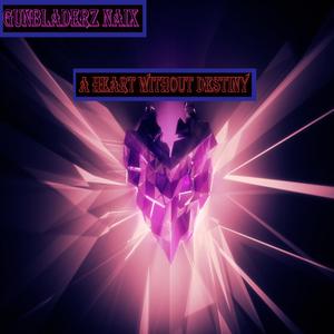 A Heart Without Destiny