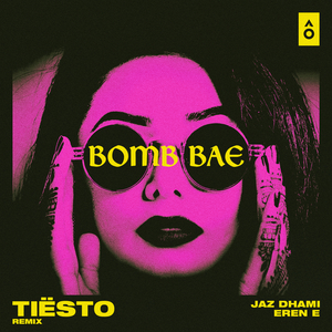 Bomb Bae (Tiesto Remix)