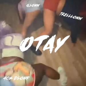 Otay (feat. G.loww & Trellloww)