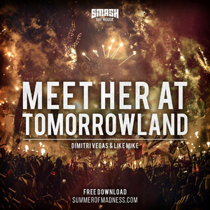 Meet Her at Tomorrowland (Original Mix)