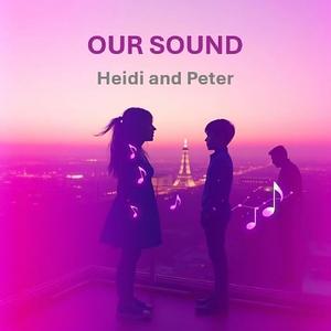 OUR SOUND (feat. Heidi & Peter Meyer)