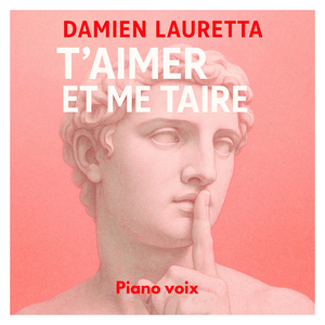 T'aimer et me taire (Piano voix)