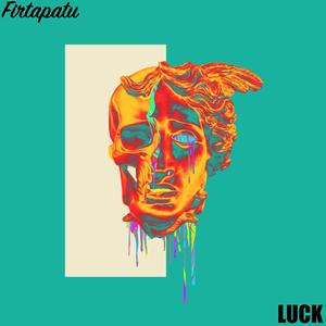 Luck