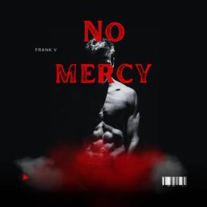 No mercy