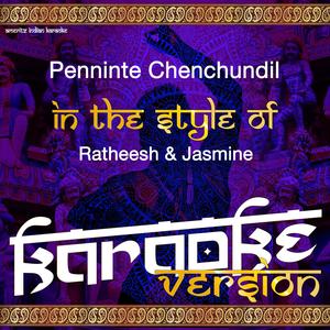 Penninte Chenchundil (In the Style of Ratheesh & Jasmine) [Karaoke Version]