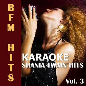 I'm Gonna Getcha Good (Originally Performed by Shania Twain) [Karaoke Version]