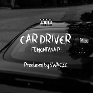 Car Driver (feat. Montana P)