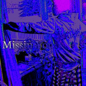 Missin' You (feat. ZurielTrees & Rawmoney)