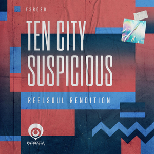 Suspicious (Reelsoul Rendition) [Reelsoul Instrumental Mix]