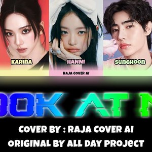 AI HYUNJIN & KARINA & HANNI & SUNGHOON & WONYOUNG Look At Me