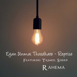 Egan Unmai Thoodhare (Reprise)