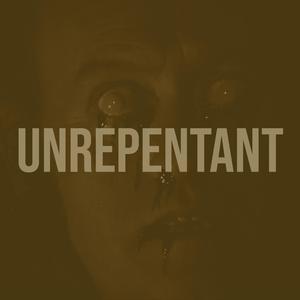 Unrepentant