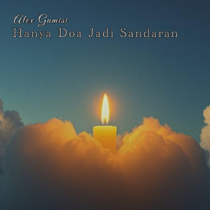Hanya Doa Jadi Sandaran