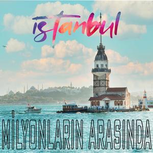 MİLYONLARIN ARASINDA
