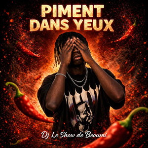 Piment dans tes yeux