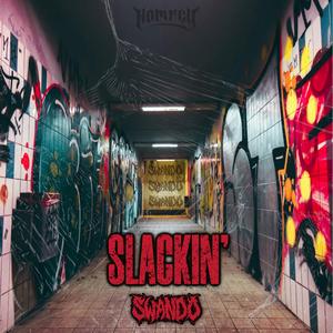 SLACKIN'