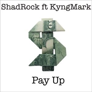 PayUp (feat. Kyng Mark)