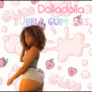 Bubble Gum Ass