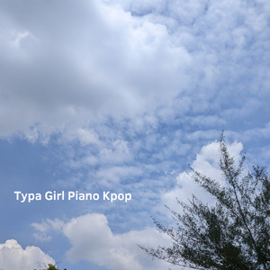 Typa Girl Piano Kpop