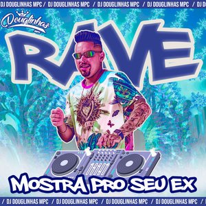 Rave Mostra pro Seu Ex (feat. Mc Gw)