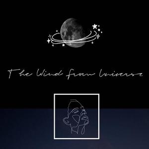 The Wind From Universe