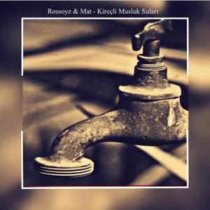 Kireçli Musluk Suları (feat. Rossoyz)