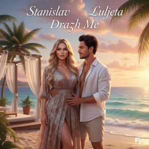Drazh Me (feat. Stanislav)