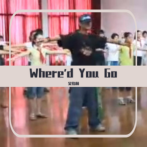 Where'd You Go（510 cover）