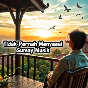 Tidak Pernah Menyesal