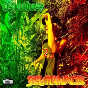 jamrock (feat. Gsmokesz)