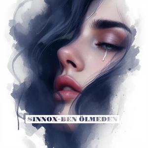 SINNOX-BEN ÖLMEDEN