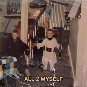 All 2 Myself (feat. Youngdaville)