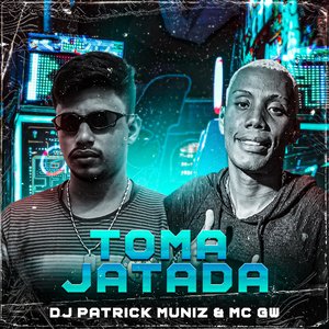 Toma Jatada (feat. Mc Gw)