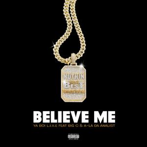 Believe Me (feat. Big C & A-La Da Analist)