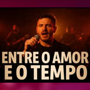 ENTRE O AMOR E O TEMPO