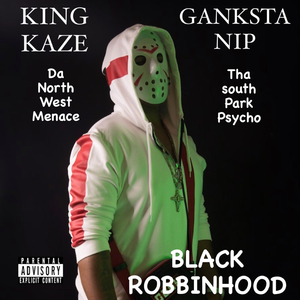 Black Robbinhood (feat. Ganksta Nip)