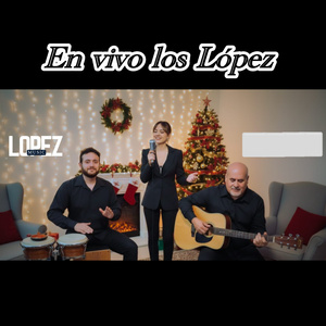 LOS LÓPEZ (EN VIVO)
