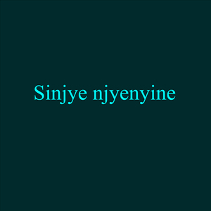 Sinjye Njyenyine