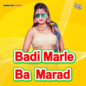 Badi Marle Ba Marad