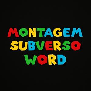 Montagem Subverso Word
