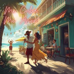Mi Cuba, Mi Amor!