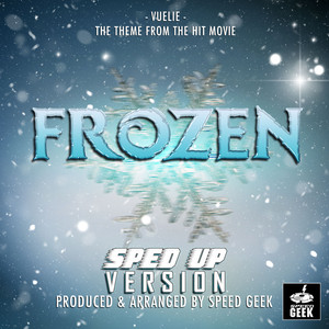 Vuelie (From "Frozen") (Sped-Up Version)