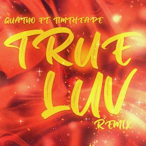 TRUE LUV (feat. TimTheApe)
