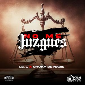 No me juzgues (feat. Ele S & Chuky de nadie)
