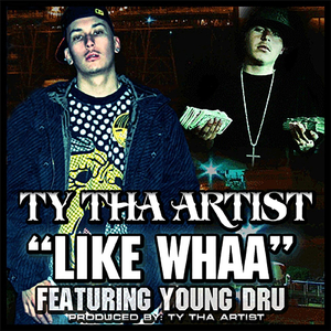 Like Whaa (feat. Young Dru)