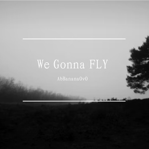 we gonna