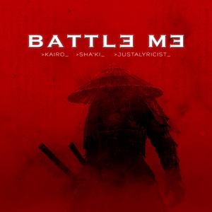 Battle Me (feat. Justalyricist)